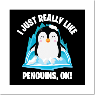 Funny Penguin Cute I Just Really Like Penguins OK Posters and Art